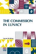 The Commission In Lunacy: Translated By Clara Bell