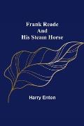 Frank Reade and His Steam Horse