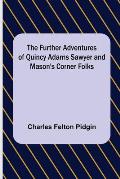 The Further Adventures of Quincy Adams Sawyer and Mason's Corner Folks