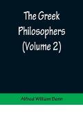 The Greek Philosophers (Volume 2)