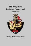 The Knights of England, France, and Scotland