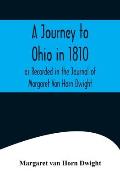 A Journey to Ohio in 1810, as Recorded in the Journal of Margaret Van Horn Dwight