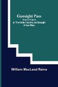 Gunsight Pass: How Oil Came to the Cattle Country and Brought a New West