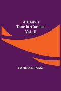 A Lady's Tour in Corsica, Vol. II