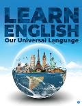 LEARN ENGLISH our universal language