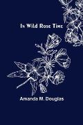 In Wild Rose Time
