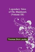 Legendary Tales of the Highlands (Volume III)