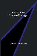 Lefty Locke Pitcher-Manager