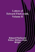 Letters of Edward FitzGerald, Volume II