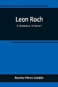 Leon Roch: A Romance, Volume I