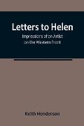 Letters to Helen: Impressions of an Artist on the Western Front