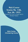 Nick Carter Stories No. 146, June 26, 1915: Paying the Price; or, Nick Carter's Perilous Venture