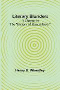 Literary Blunders: A Chapter in the History of Human Error