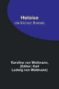 Heloise: ein kleiner Roman