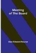 Meeting of the Board
