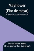 Mayflower (Flor de mayo): A Tale of the Valencian Seashore