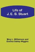 Life of J. E. B. Stuart