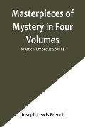 Masterpieces of Mystery in Four Volumes: Mystic-Humorous Stories
