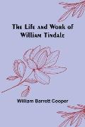 The Life and Work of William Tindale