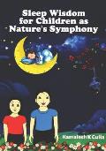 Sleep Wisdom for Children as Nature's Symphony