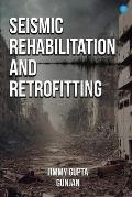 Seismic Rehabilitation and Retrofitting