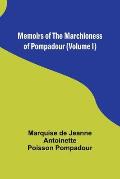 Memoirs of the Marchioness of Pompadour (Volume I)