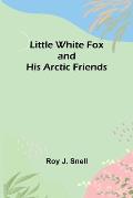 Little White Fox and his Arctic Friends