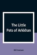 The Little Pets of Arkkhan