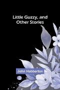 Little Guzzy, and other stories