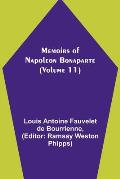 Memoirs of Napoleon Bonaparte (Volume 11)