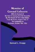 Memoirs of General Lafayette; With an Account of His Visit to America and His Reception By the People of the United States; From His Arrival, August 1