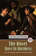 The Rover Boys in Business Or, The Search for the Missing Bonds