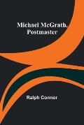 Michael McGrath, Postmaster