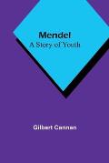 Mendel: A Story of Youth
