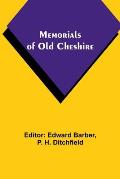 Memorials of old Cheshire