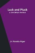 Luck and Pluck; or, John Oakley's Inheritance