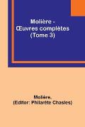 Moli?re - OEuvres compl?tes (Tome 3)