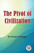 The Pivot Of Civilization