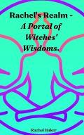 Rachel's Realm - A Portal of Witches' Wisdoms.