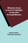 Missionary Survey As An Aid To Intelligent Co-Operation In Foreign Missions