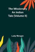The Missionary: An Indian Tale (Volume II)