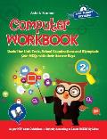 Computer Workbook Class 2: Useful for Unit Tests, School Examinations & Olympiads