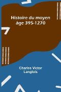 Histoire du moyen ?ge 395-1270