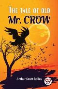 The Tale Of Old Mr. Crow
