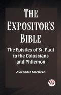 The Expositor'S Bible The Epistles Of St. Paul To The Colossians And Philemon