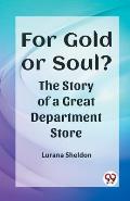 For Gold or Soul? The Story of a Great Department Store