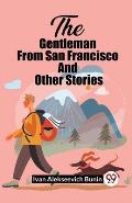 The Gentleman From San Francisco And Other Stories