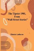 The Tipster 1901, From Wall Street Stories