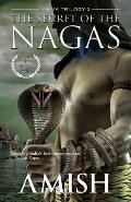 Secret of the Nagas Book 2 of the Shiva Trilogy