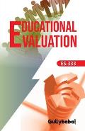 ES-333 Educational Evaluation